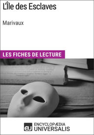 Title: L'Île des Esclaves de Marivaux: Les Fiches de lecture d'Universalis, Author: Encyclopaedia Universalis