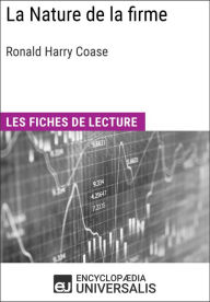 Title: La Nature de la firme de Ronald Harry Coase: Les Fiches de lecture d'Universalis, Author: Encyclopaedia Universalis