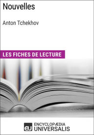 Title: Nouvelles d'Anton Tchekhov: Les Fiches de lecture d'Universalis, Author: Encyclopaedia Universalis