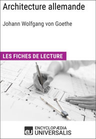 Title: Architecture allemande de Goethe: Les Fiches de lecture d'Universalis, Author: Encyclopaedia Universalis