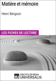 Title: Matière et mémoire d'Henri Bergson: Les Fiches de lecture d'Universalis, Author: Encyclopaedia Universalis