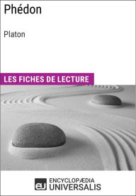 Title: Phédon de Platon: Les Fiches de lecture d'Universalis, Author: Encyclopaedia Universalis