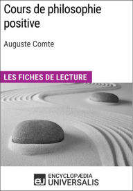 Title: Cours de philosophie positive d'Auguste Comte: Les Fiches de lecture d'Universalis, Author: Encyclopaedia Universalis