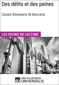 Title: Des délits et des peines de Cesare Beccaria: Les Fiches de lecture d'Universalis, Author: Encyclopaedia Universalis