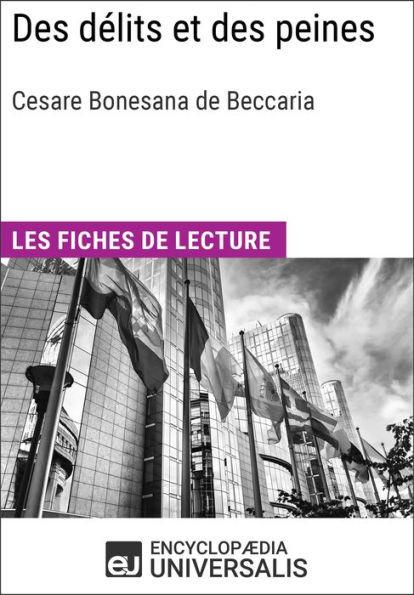 Des délits et des peines de Cesare Beccaria: Les Fiches de lecture d'Universalis