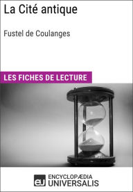 Title: La Cité antique de Fustel de Coulanges: Les Fiches de lecture d'Universalis, Author: Encyclopaedia Universalis