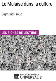 Title: Le Malaise dans la culture de Sigmund Freud: Les Fiches de lecture d'Universalis, Author: Encyclopaedia Universalis