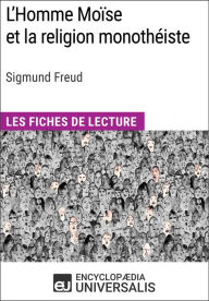 Title: L'Homme Moïse et la religion monothéiste de Sigmund Freud: Les Fiches de lecture d'Universalis, Author: Encyclopaedia Universalis