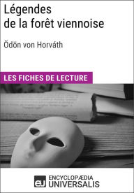 Title: Légendes de la forêt viennoise d'Ödön von Horváth: Les Fiches de lecture d'Universalis, Author: Encyclopaedia Universalis