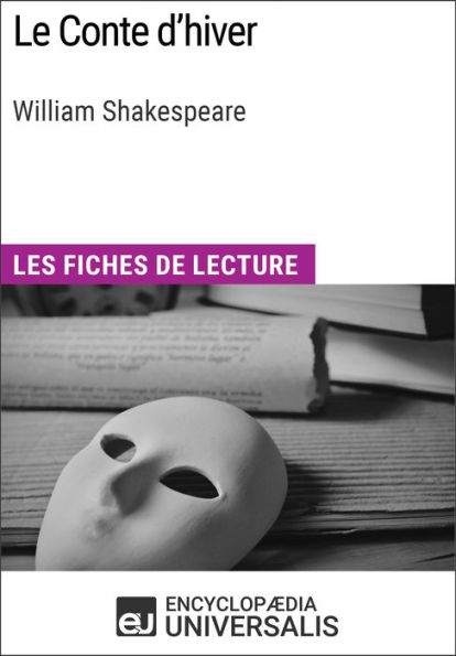 Le Conte d'hiver de William Shakespeare: Les Fiches de lecture d'Universalis