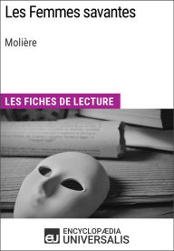 Title: Les Femmes savantes de Molière: Les Fiches de lecture d'Universalis, Author: Encyclopaedia Universalis