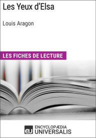 Title: Les Yeux d'Elsa de Louis Aragon: Les Fiches de lecture d'Universalis, Author: Encyclopaedia Universalis