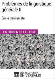 Title: Problèmes de linguistique générale II d'Émile Benveniste: Les Fiches de lecture d'Universalis, Author: Encyclopaedia Universalis
