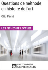 Title: Questions de méthode en histoire de l'art d'Otto Pächt: Les Fiches de lecture d'Universalis, Author: Encyclopaedia Universalis