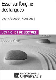 Title: Essai sur l'origine des langues de Jean-Jacques Rousseau: Les Fiches de lecture d'Universalis, Author: Encyclopaedia Universalis