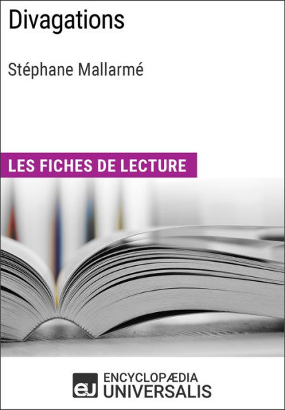 Divagations de Stéphane Mallarmé: Les Fiches de lecture d'Universalis