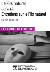 Title: Le Fils naturel, suivi de Entretiens sur le Fils naturel de Denis Diderot: Les Fiches de lecture d'Universalis, Author: Encyclopaedia Universalis