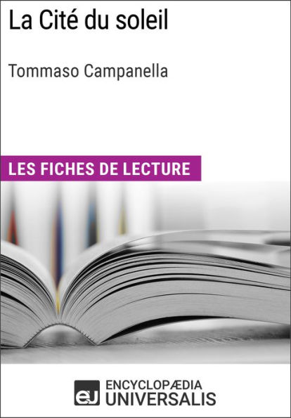 La Cité du soleil de Tommaso Campanella: Les Fiches de lecture d'Universalis