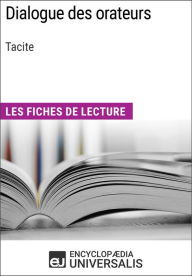 Title: Dialogue des orateurs de Tacite: Les Fiches de lecture d'Universalis, Author: Encyclopaedia Universalis