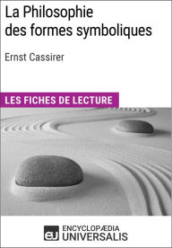 Title: La Philosophie des formes symboliques de Ernst Cassirer: Les Fiches de lecture d'Universalis, Author: Encyclopaedia Universalis