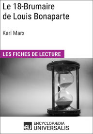 Title: Le 18-Brumaire de Louis Bonaparte de Karl Marx: Les Fiches de lecture d'Universalis, Author: Encyclopaedia Universalis
