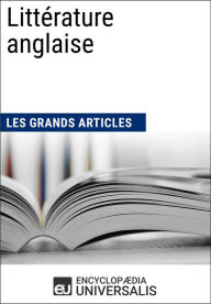 Title: Littérature anglaise: Les Grands Articles d'Universalis, Author: Encyclopaedia Universalis