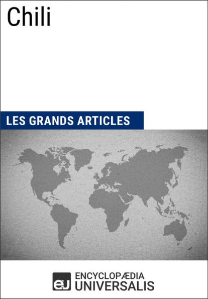 Chili: Géographie, économie, histoire et politique