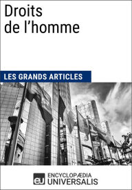 Title: Droits de l'homme: Les Grands Articles d'Universalis, Author: Encyclopaedia Universalis