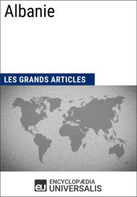 Title: Albanie: Les Grands Articles d'Universalis, Author: Encyclopaedia Universalis