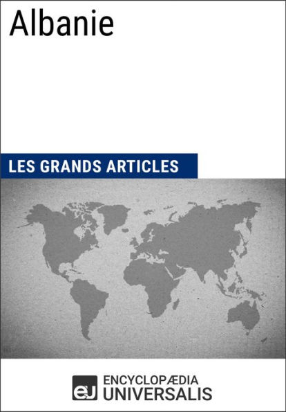 Albanie: Les Grands Articles d'Universalis