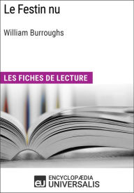 Title: Le Festin nu de William Burroughs: Les Fiches de lecture d'Universalis, Author: Encyclopaedia Universalis