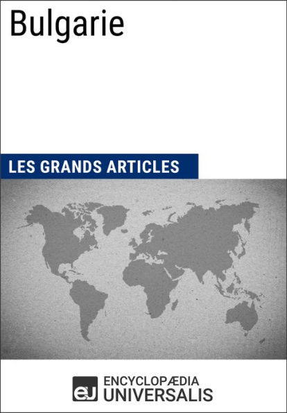 Bulgarie: Géographie, économie, histoire et politique