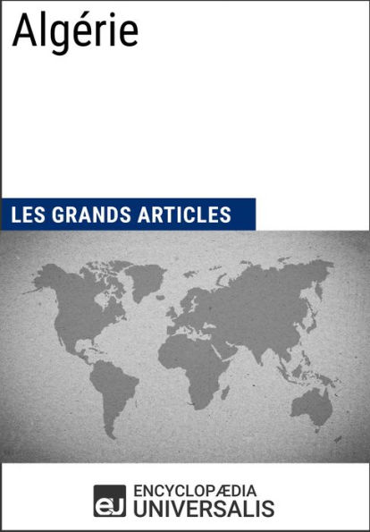 Algérie: Les Grands Articles d'Universalis