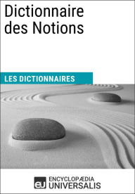 Title: Dictionnaire des Notions: Les Dictionnaires d'Universalis, Author: Encyclopaedia Universalis