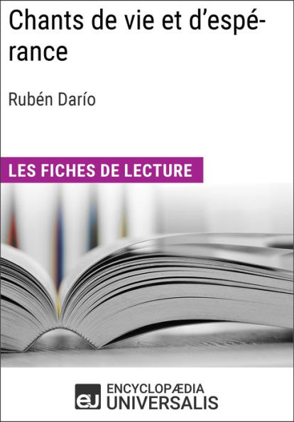 Chants de vie et d'espérance de Rubén Darío: Les Fiches de lecture d'Universalis
