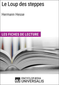 Title: Le Loup des steppes d'Hermann Hesse: Les Fiches de lecture d'Universalis, Author: Encyclopaedia Universalis