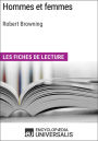 Hommes et femmes de Robert Browning: Les Fiches de lecture d'Universalis