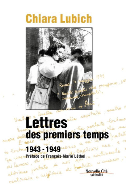 Lettres des premiers temps: 1943-1949