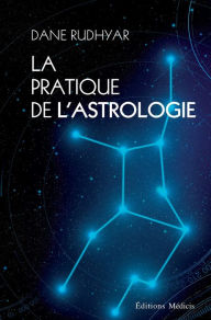 Title: La pratique de l'astrologie, Author: Dane Rudhyar