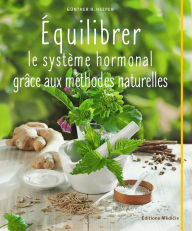 Title: Équilibrer le système hormonal grâce aux méthodes naturelles, Author: Jaspal Jassi