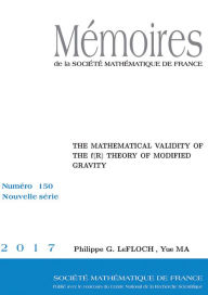 Title: The Mathematical Validity of the f(R) Theory of Modified Gravity, Author: Philippe G. LeFloch