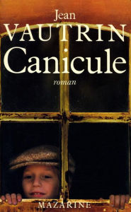 Title: Canicule, Author: Jean Vautrin