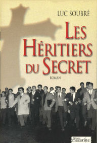 Title: Les Héritiers du Secret, Author: Luc Soubré