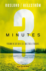 Title: Trois minutes (Three Minutes), Author: Anders Roslund
