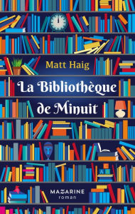 Title: La bibliothèque de minuit, Author: Matt Haig