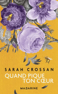 Title: Quand pique ton coeur, Author: Sarah Crossan