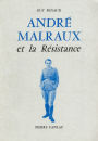 André Malraux et la Résistance