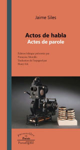 Title: Actos de habla - Actes de paroles, Author: Jaime Siles