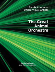 Title: The Great Animal Orchestra, Author: Bernie Krause