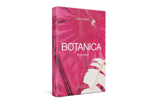Luiz Zerbini: Botanica: Monotypes 2016-2020